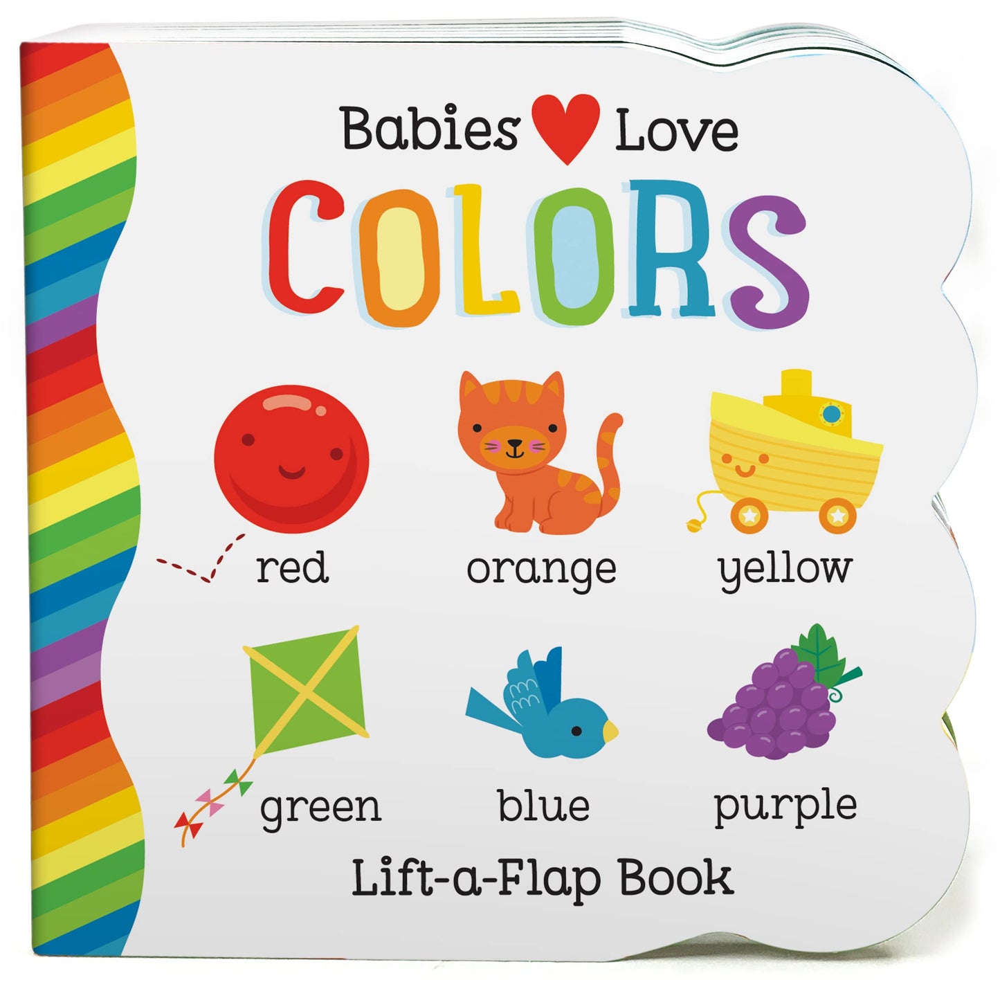 Babies Love Colors - A First Lift-a-Flap Board Book for Babies and Toddlers Learning about Colors - 7563