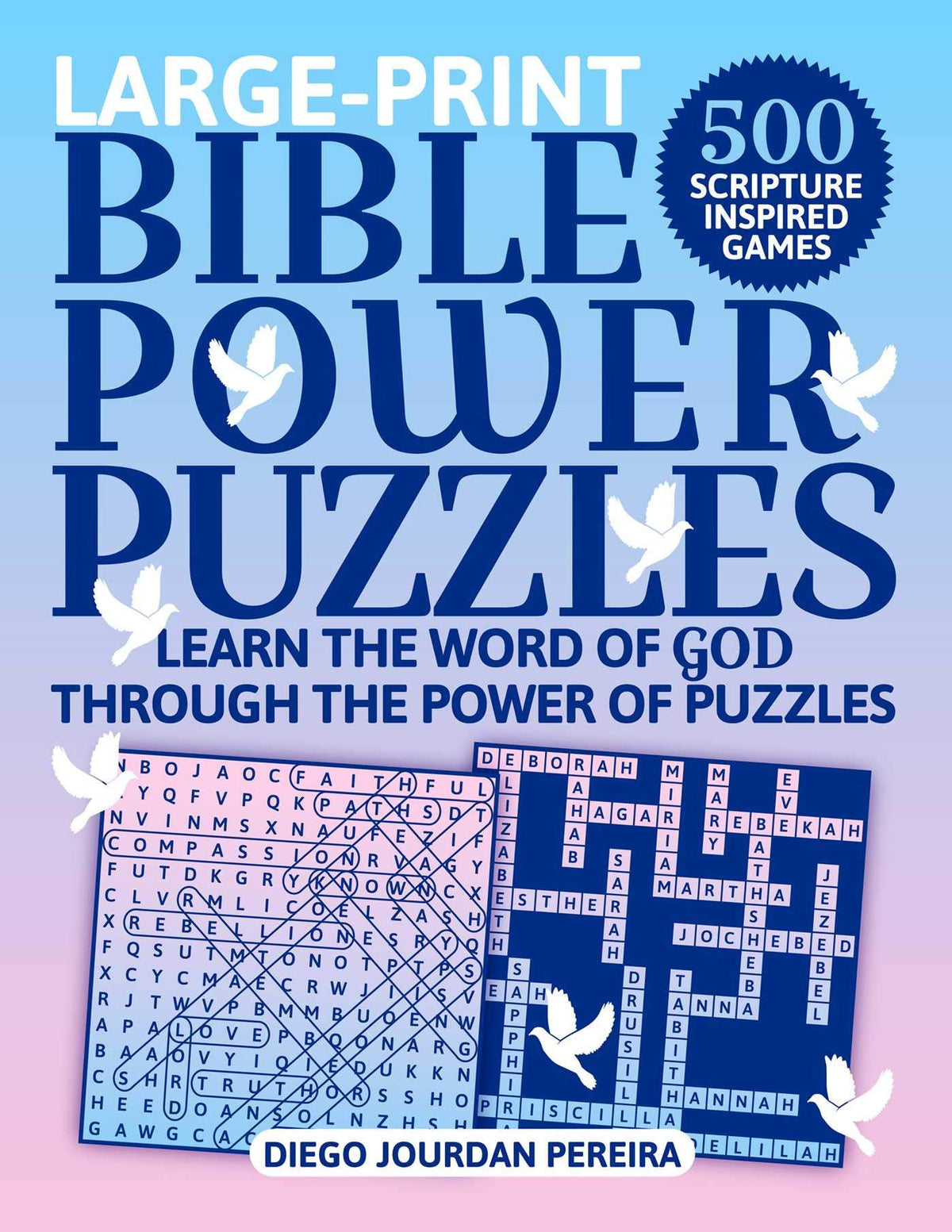 Bible Power Puzzles: 500 Scripture-Inspired Games―Learn the Word of God Through the Power of Puzzles! (Large Print)