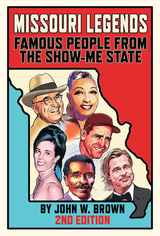 Missouri Legends: Famous People from the Show Me State, 2nd Edition - 7377