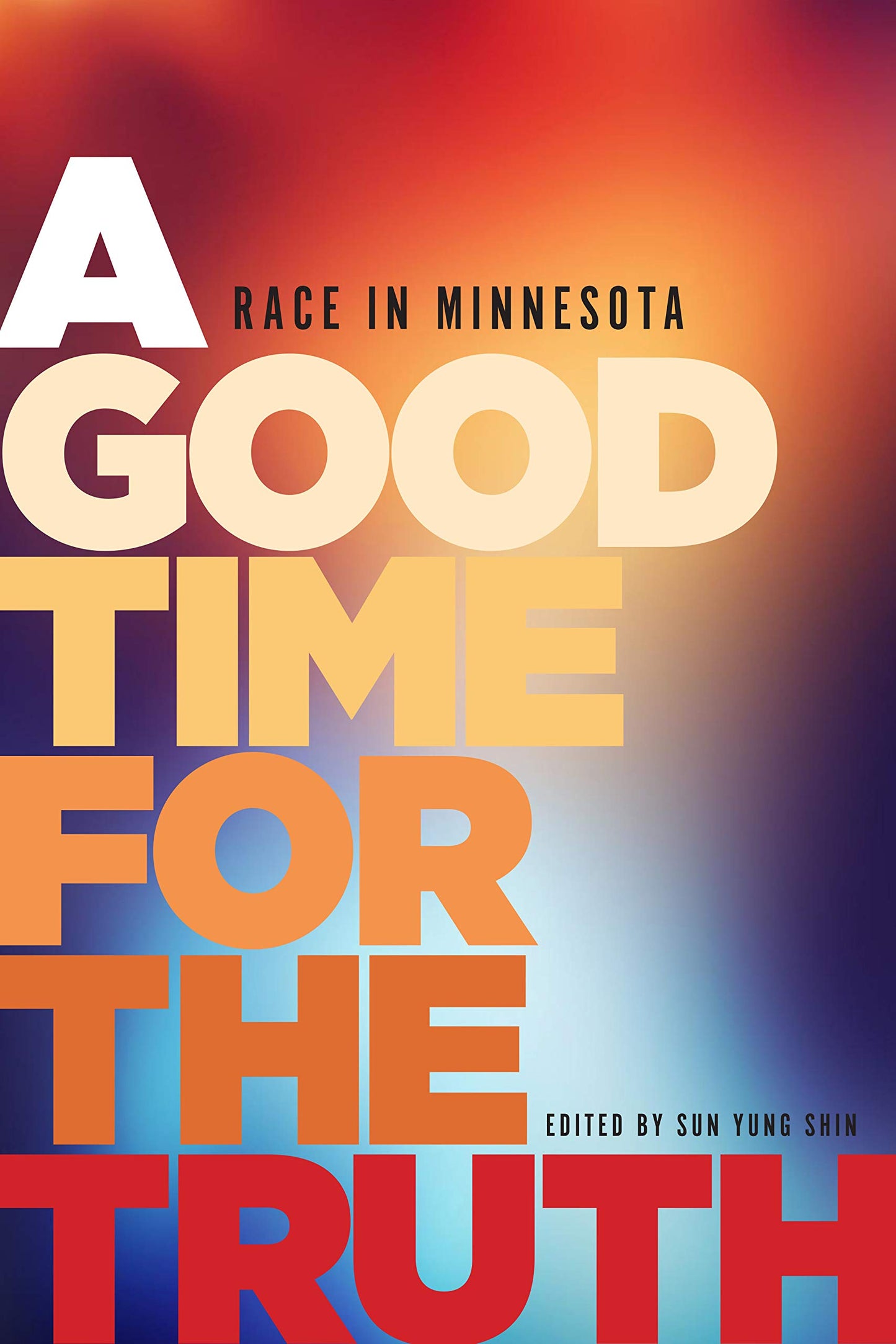 A GOOD TIME FOR THE TRUTH: RACE