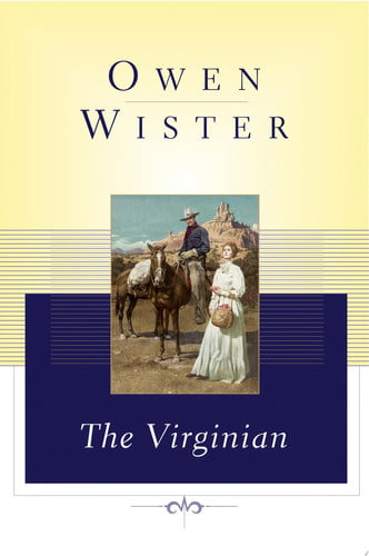 The Virginian: a horseman of the plains