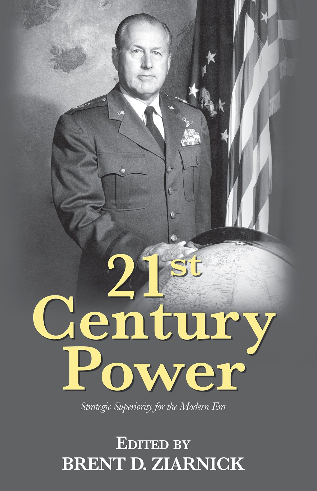 21st Century Power: Strategic Superiority for the Modern Era (21st Century Foundations)