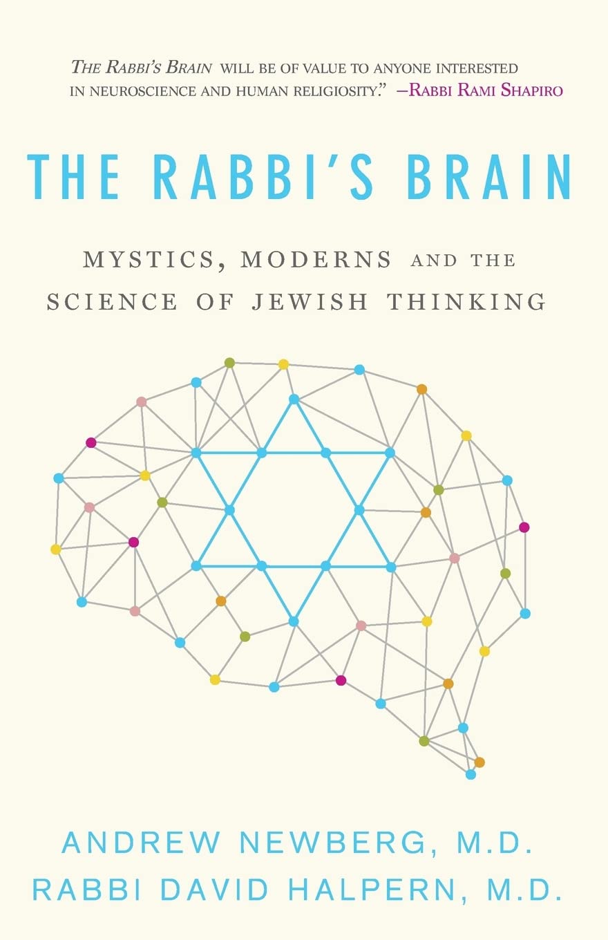 The Rabbi’s Brain: Mystics, Moderns and the Science of Jewish Thinking