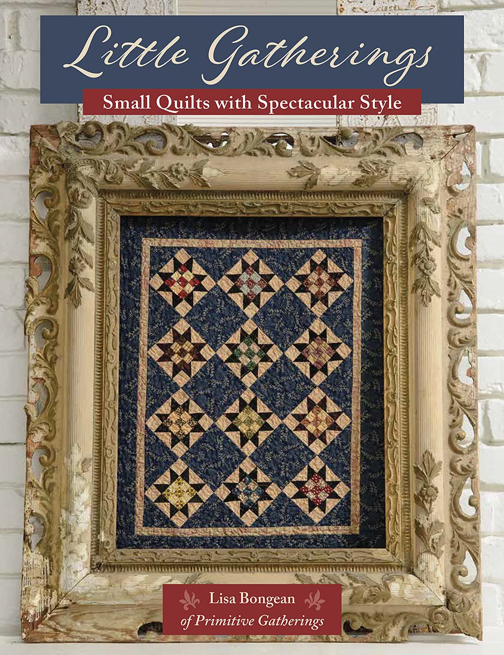 Little Gatherings: Small Quilts with Spectacular Style - 21