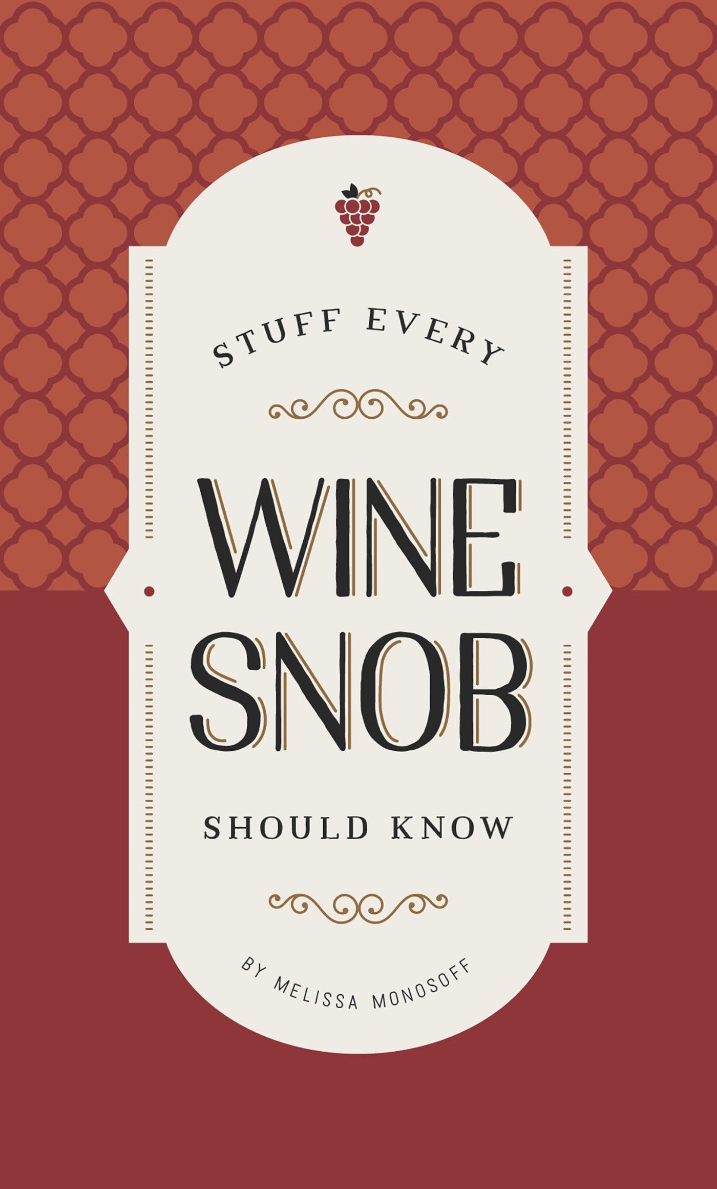 Stuff Every Wine Snob Should Know (Stuff You Should Know) - 3841