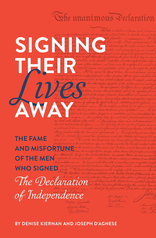 Signing Their Lives Away: The Fame and Misfortune of the Men Who Signed the Declaration of Independence - 2609