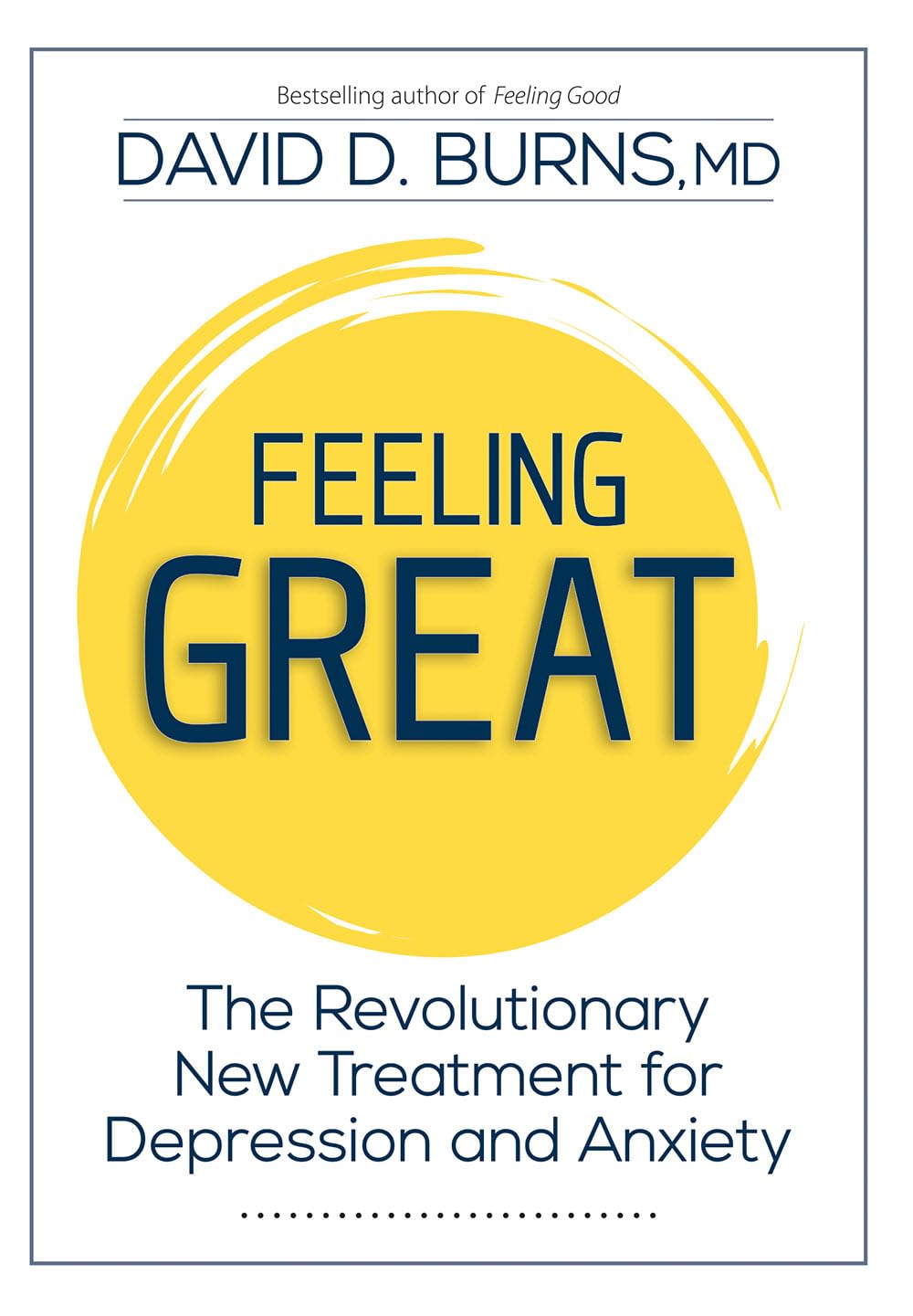 Feeling Great: The Revolutionary New Treatment for Depression and Anxiety - 9434