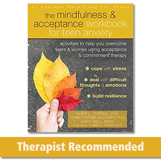 The Mindfulness and Acceptance Workbook for Teen Anxiety: Activities to Help You Overcome Fears and Worries Using Acceptance and Commitment Therapy (Instant Help Book for Teens) - 9934