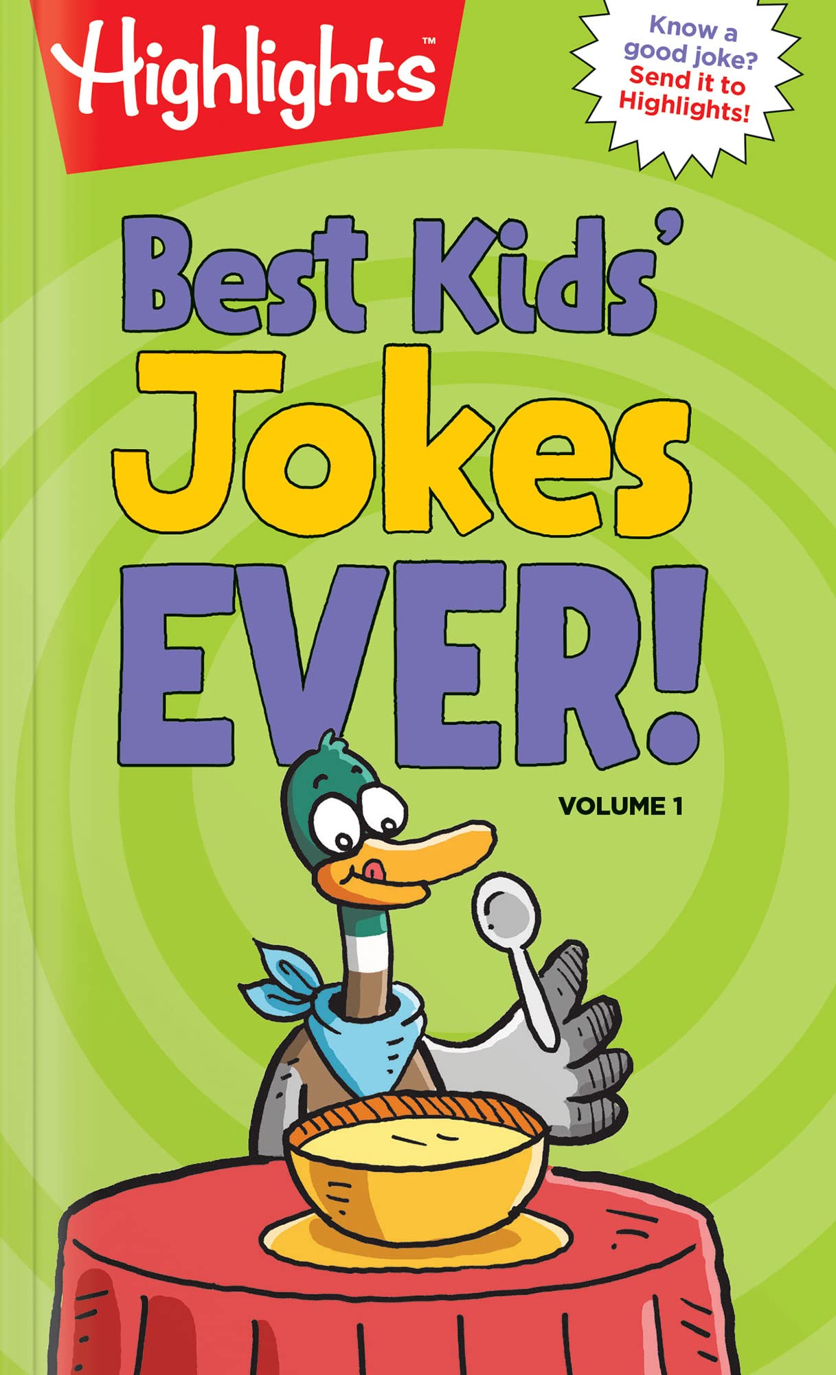 Best Kids' Jokes Ever! Volume 1: A Kids Joke Book with Over 300 of the Funniest Jokes for Ages 69, Daily Giggles, Silly Jokes for Everyday Laugh-Out-Loud Fun