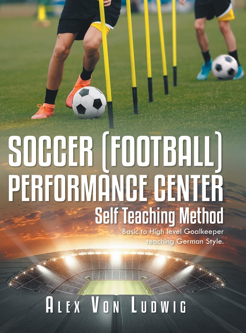 Soccer / Football Performance Center: Self Teaching Method: Basic to High level Goalkeeper teaching German Style.