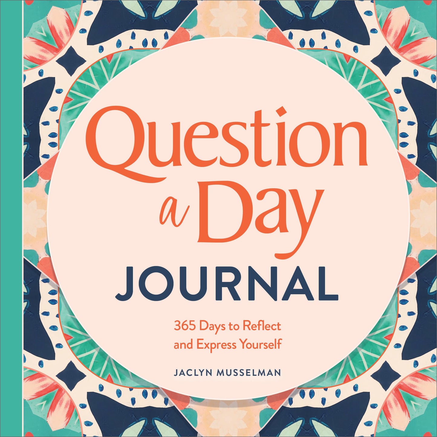 Question a Day Journal: 365 Days to Reflect and Express Yourself - 6080