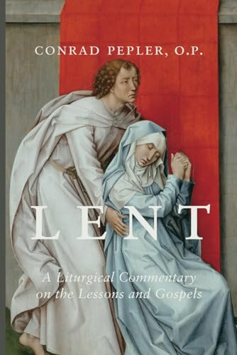 Lent: A Liturgical Commentary on the Lessons and Gospels - 685