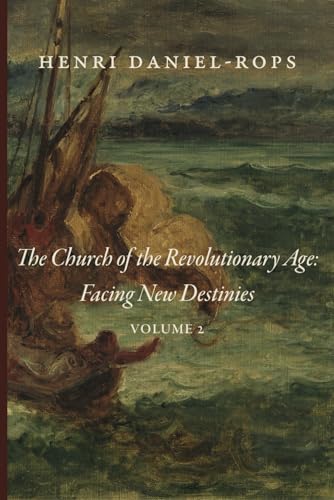 The Church of the Revolutionary Age: Facing New Destinies: Volume 2