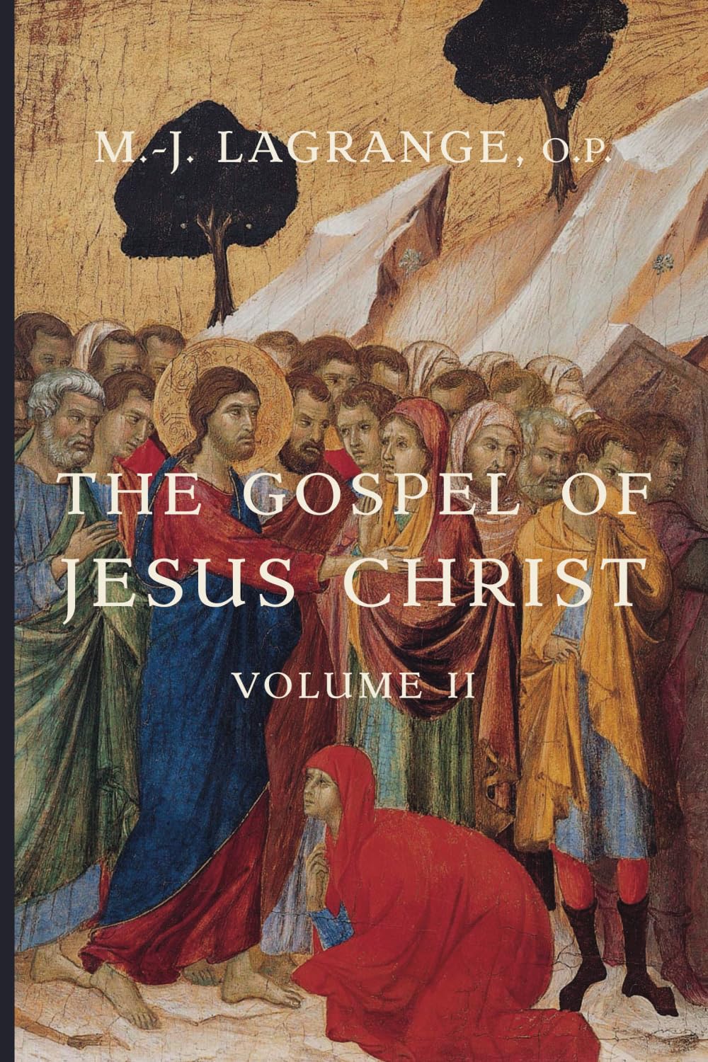 The Gospel of Jesus Christ: Volume II