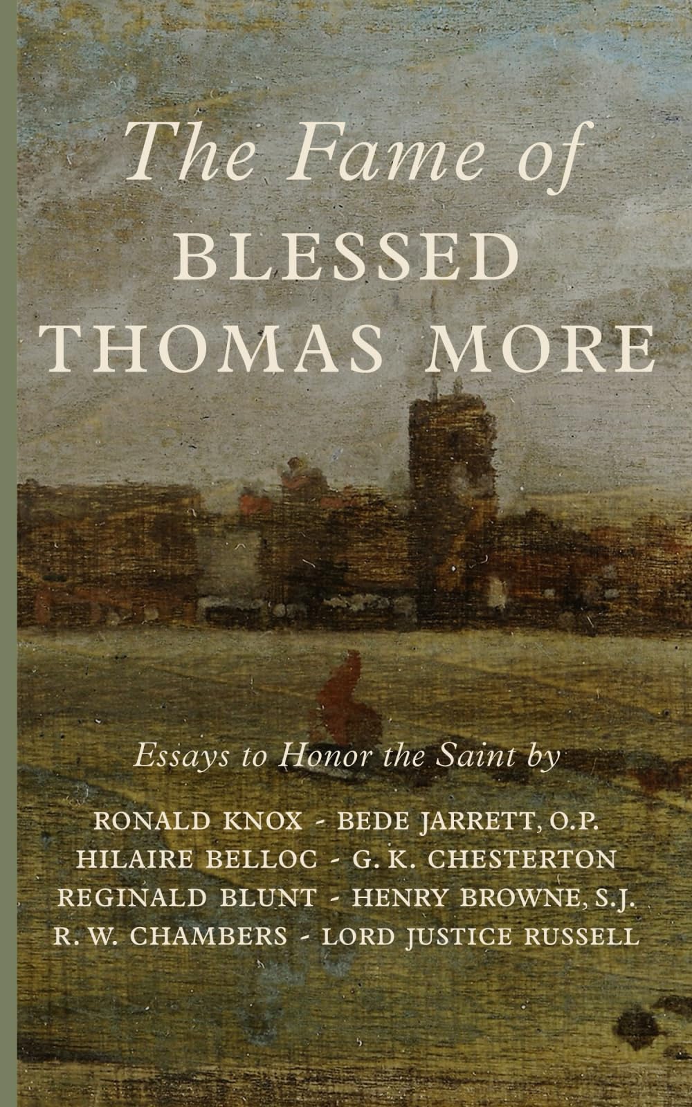 The Fame of Blessed Thomas More: Essays to Honor the Saint - 5751