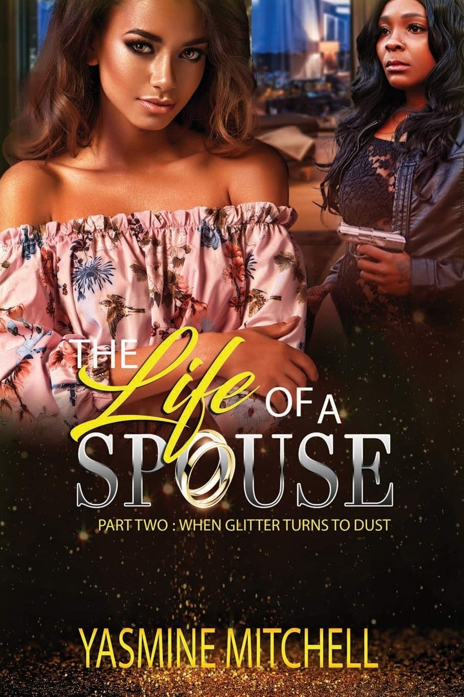 The Life of A Spouse: Part 2: When The Glitter Turns In Dust
