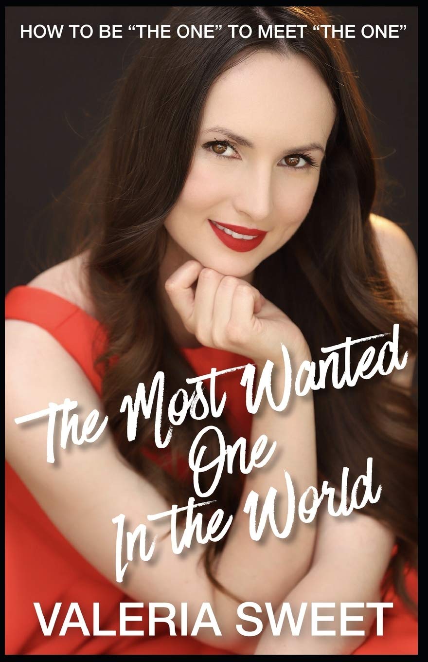 The Most Wanted One In the World: How to Be "the One" to Meet "the One"