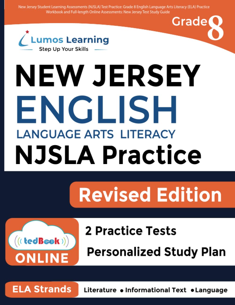 New Jersey Student Learning Assessments (NJSLA) Test Practice: Grade 8 English Language Arts Literacy (ELA) Practice Workbook and Full-length Online ... Test Study Guide (NJSLA by Lumos Learning) - 2427