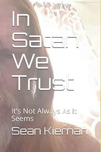 In Satan We Trust: It's Not Always As It Seems - 2445