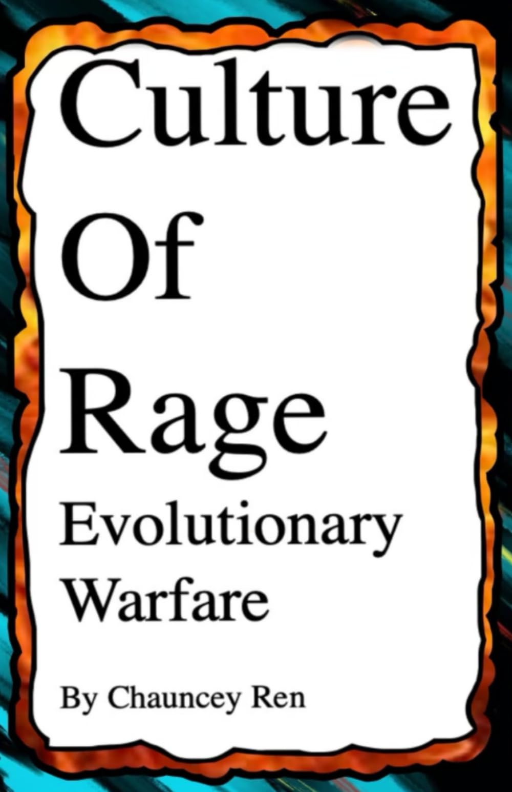 Culture Of Rage Evolutionary Warfare