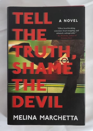Tell the truth, shame the devil: a novel