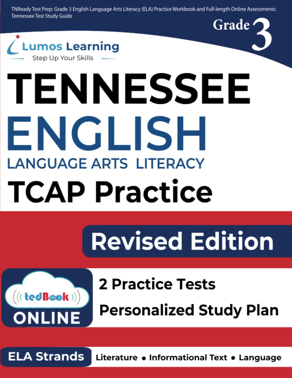 TNReady Test Prep: Grade 3 English Language Arts Literacy (ELA) Practice Workbook and Full-length Online Assessments: Tennessee Test Study Guide (TNReady by Lumos Learning) - 4741