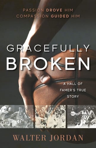 Gracefully Broken A Hall of Famer's True Story