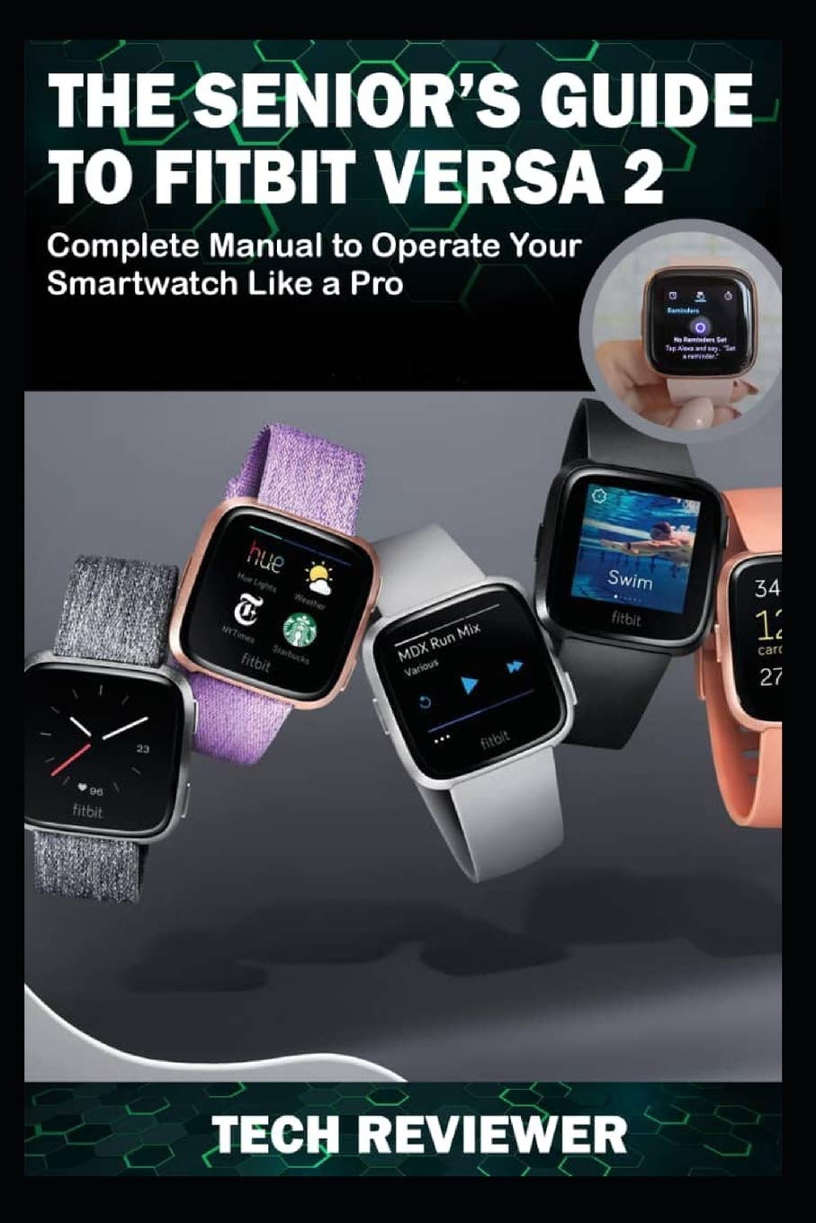 THE SENIOR'S GUIDE TO FITBIT VERSA 2: Complete Manual to Operate Your Smartwatch Like A Pro