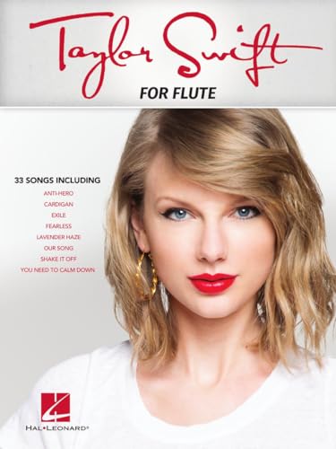 Taylor Swift for Flute Songbook | 33 Pop and Country Hits for Beginner and Intermediate Players | Flute Sheet Music Book for Students Teachers and Swifties | Instrumental Music Gift Collection