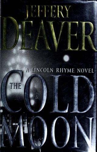 The cold moon: a Lincoln Rhyme novel