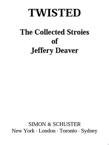 Twisted: the collected stories of Jeffery Deaver