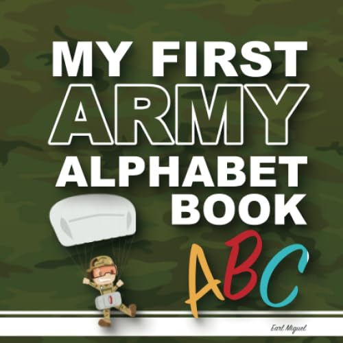My First Army Book: (Alphabet Book, Baby Book, Children's Book, Toddler Book) (My Army Adventures) - 7769