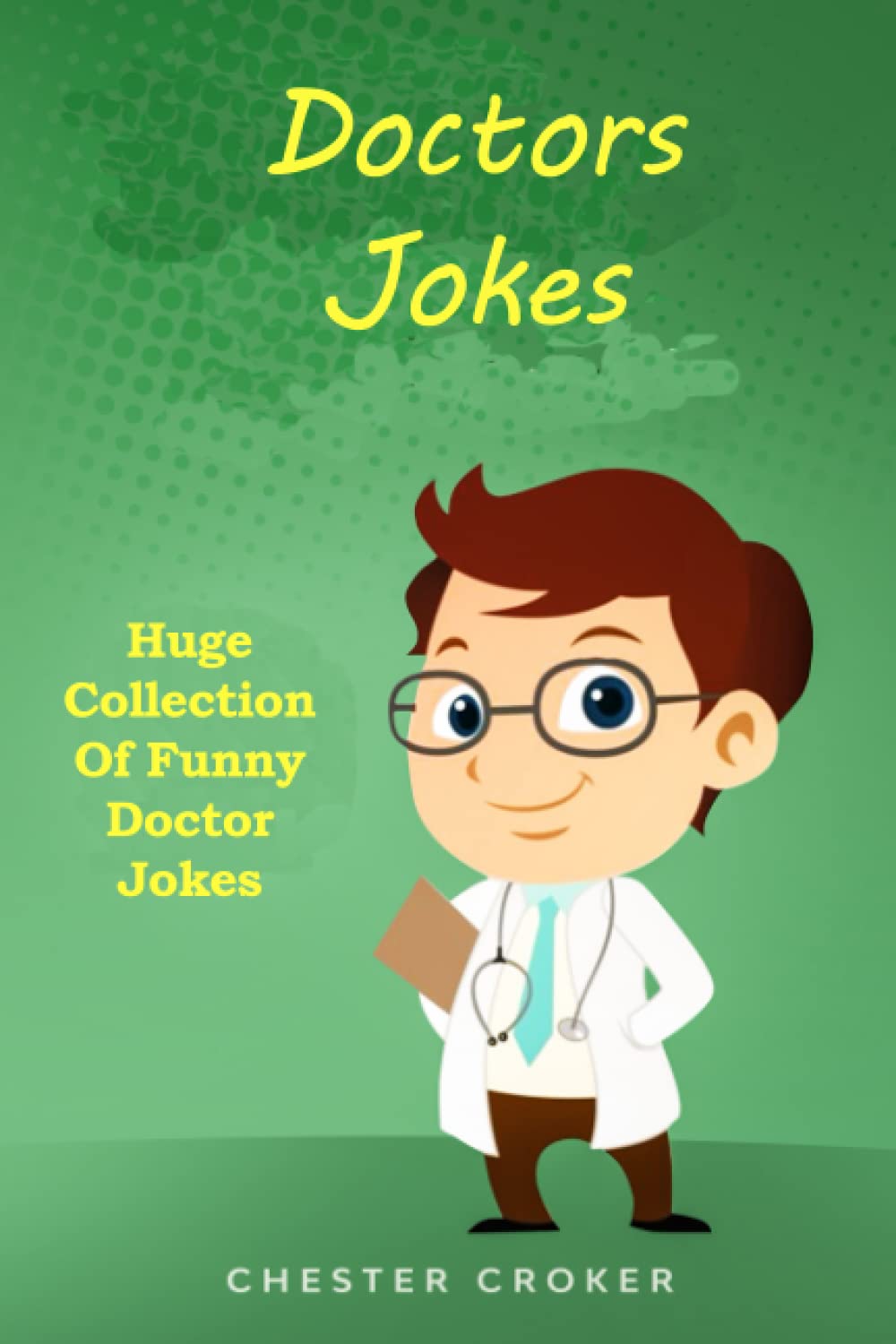 Doctors Jokes: Huge Collection Of Funny Doctor Jokes - 3702