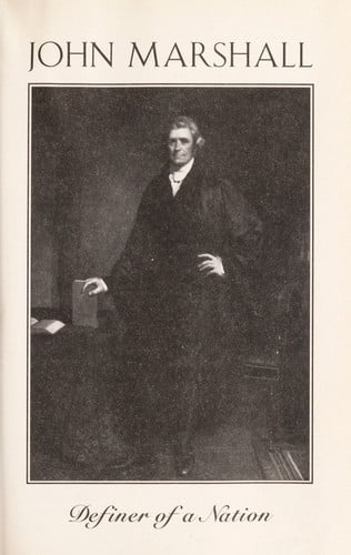 John Marshall: definer of a nation