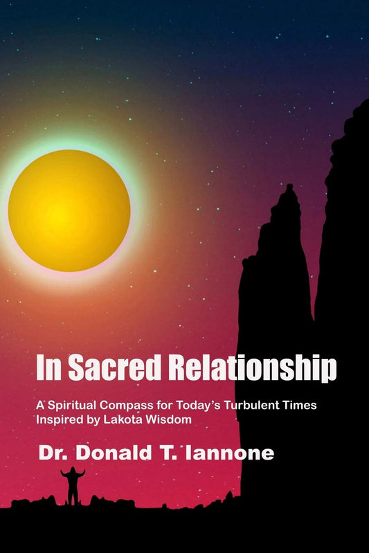 In Sacred Relationship: A Spiritual Compass for Today's Turbulent Times Inspired by Lakota Wisdom - 6684