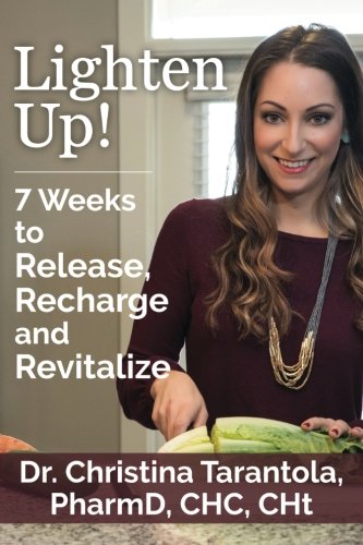 Lighten Up! 7 Weeks to Release, Recharge and Revitalize
