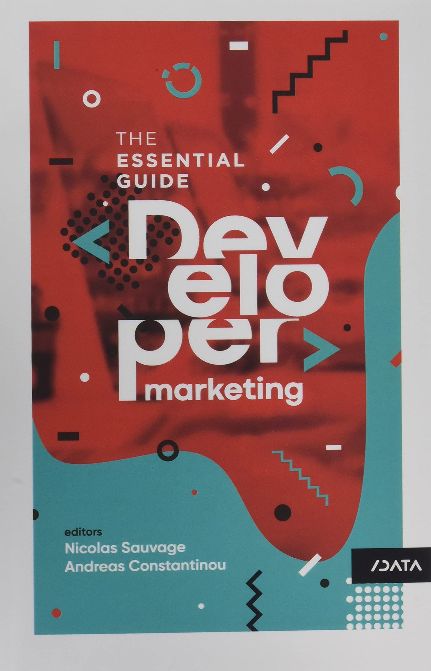 Developer Marketing: The Essential Guide