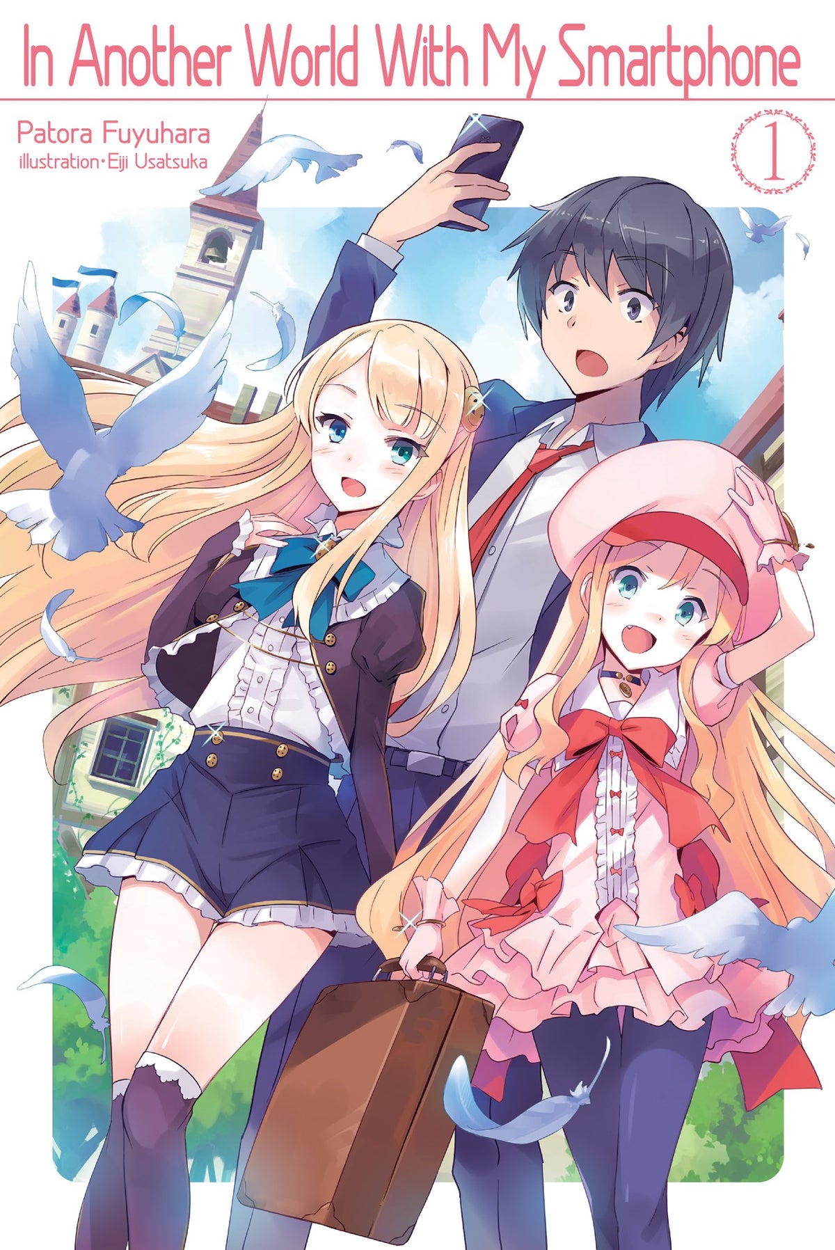 In Another World With My Smartphone: Volume 1 (Light Novel) (Volume 1)