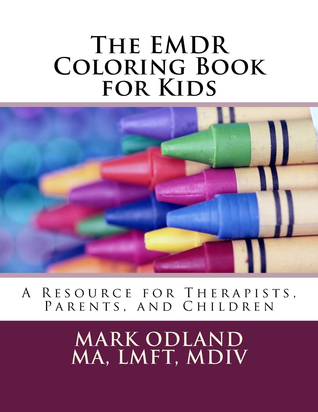 The EMDR Coloring Book for Kids: A Resource for Therapists, Parents, and Children - 1365