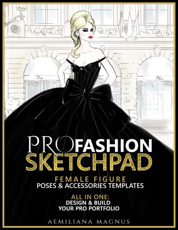 PRO Fashion Sketchpad: Female Figure Poses & Accessories Templates: All in one:: Design & Build Your Pro Portfolio - 3040