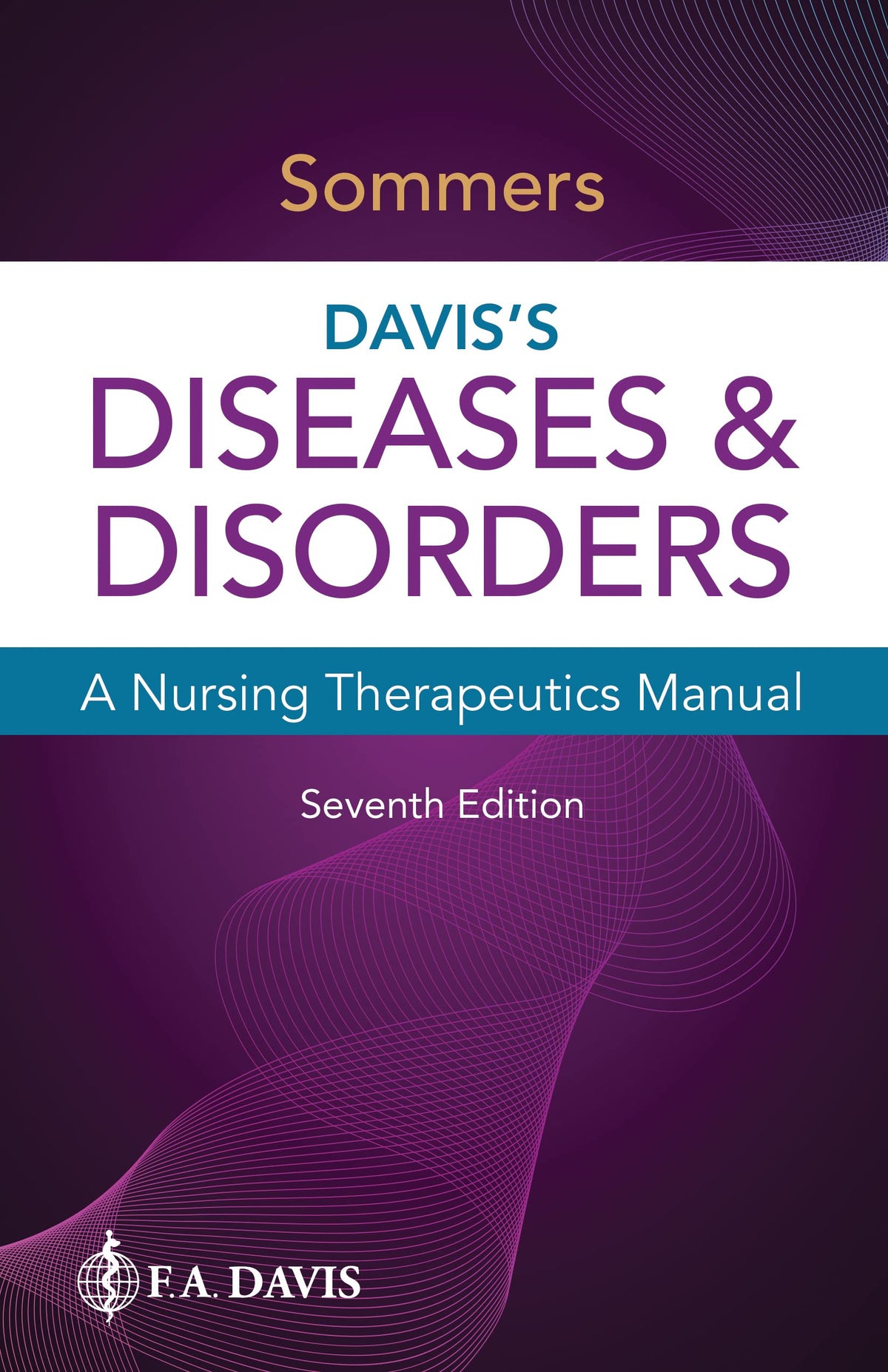 Davis's Diseases & Disorders: A Nursing Therapeutics Manual