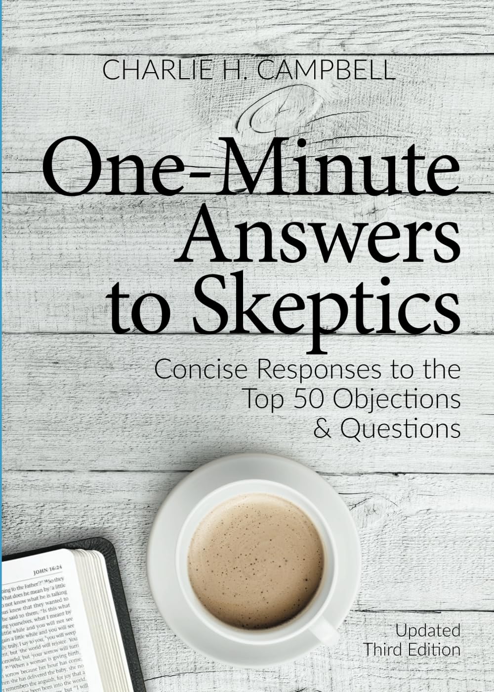 One Minute Answers to Skeptics: Concise Responses to the Top 50 Questions & Objections (The One-Minute Answers Series)