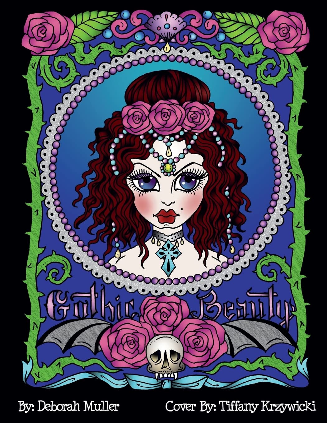Gothic Beauty: Gothic Beauty Coloring Book full of Whimsy, Fantasy and FUN! Created by Artist Deborah Muller. - 6558