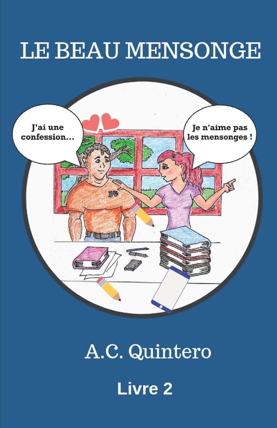 Le Beau Mensonge (La Classe Des Confessions) (French Edition)