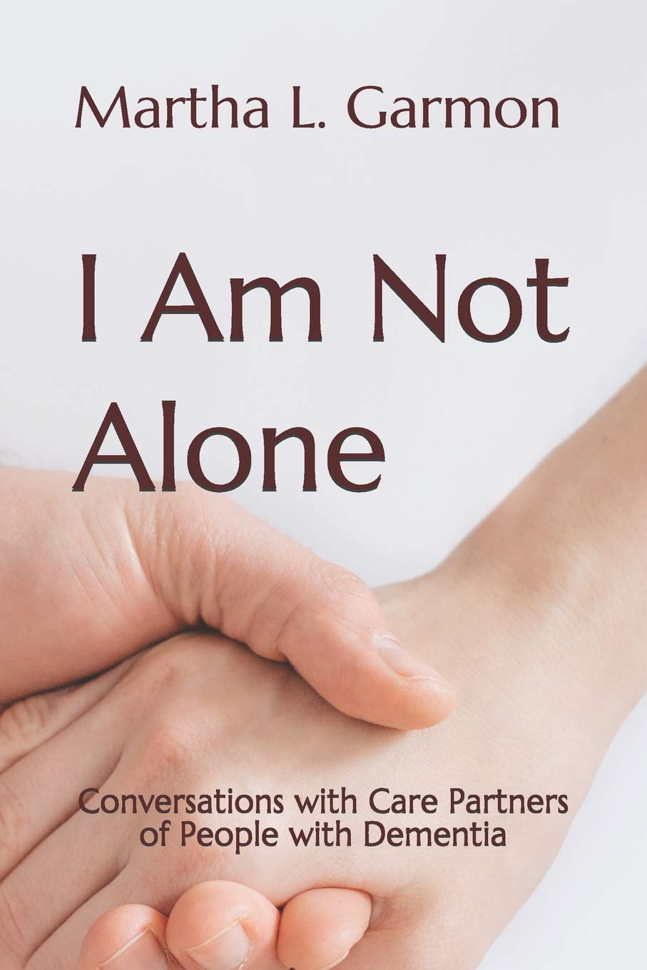 I Am Not Alone: Conversations with Care Partners of People with Dementia - 5327