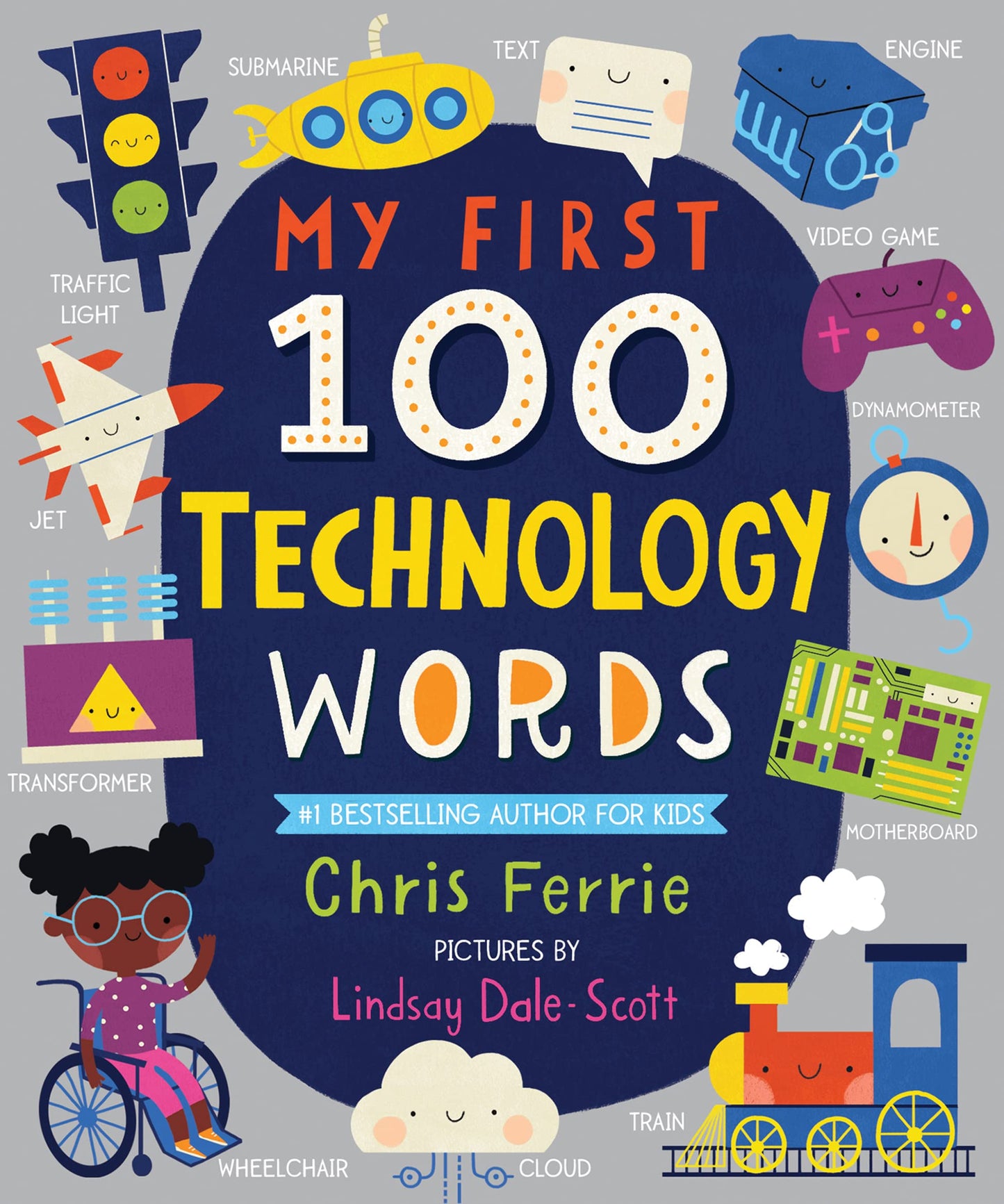 My First 100 Technology Words: Essential STEM Learning for Toddlers from the #1 Science Author for Kids (My First STEAM Words) - 4543