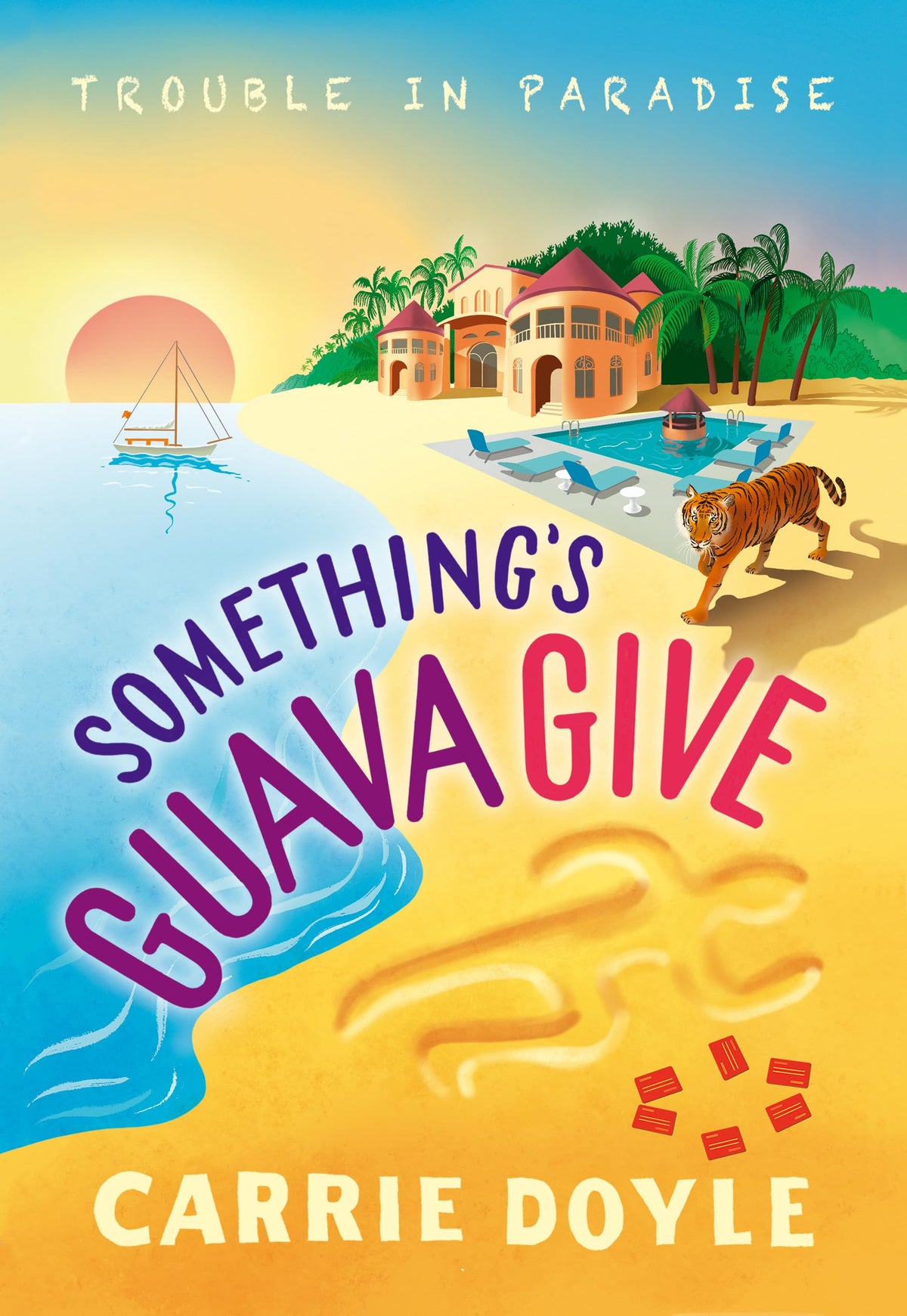 Something's Guava Give: A Tropical Island Cozy Mystery (Trouble in Paradise!, 2)