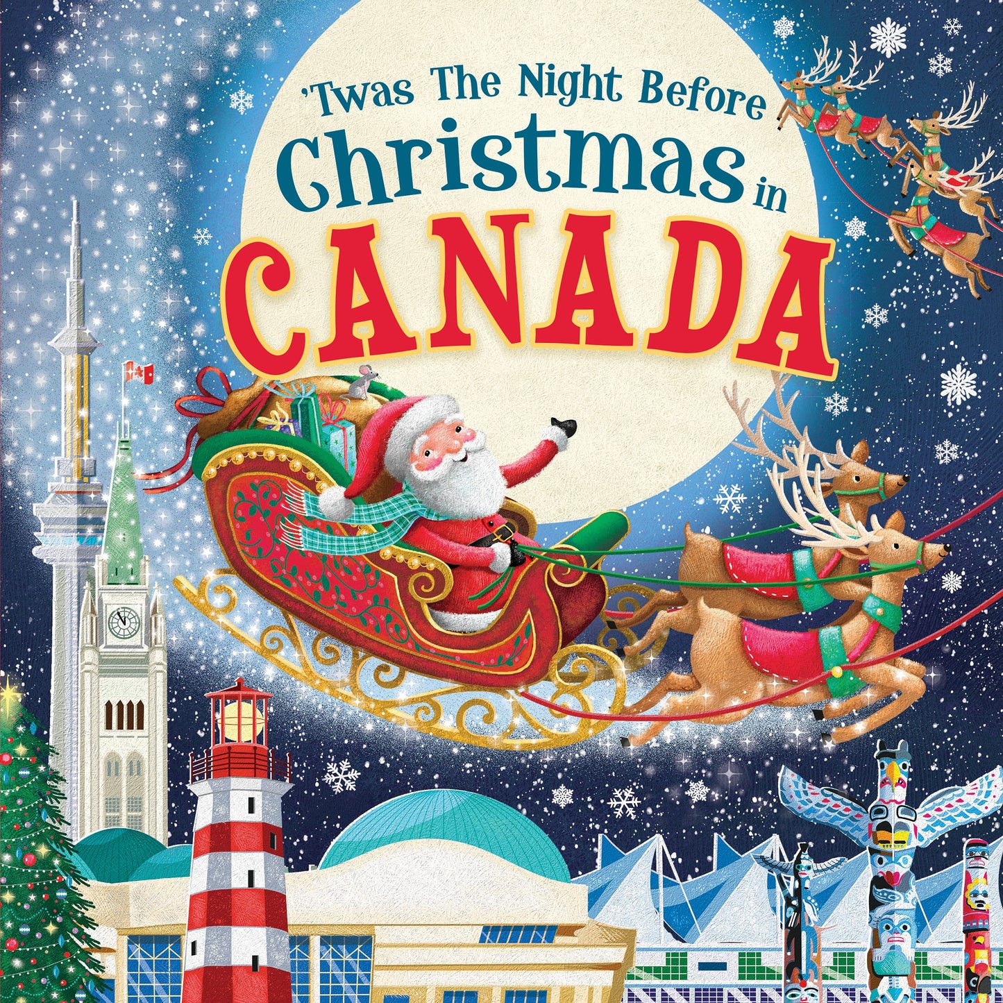 'Twas the Night Before Christmas in Canada: A Keepsake Christmas Adventure Across the True North