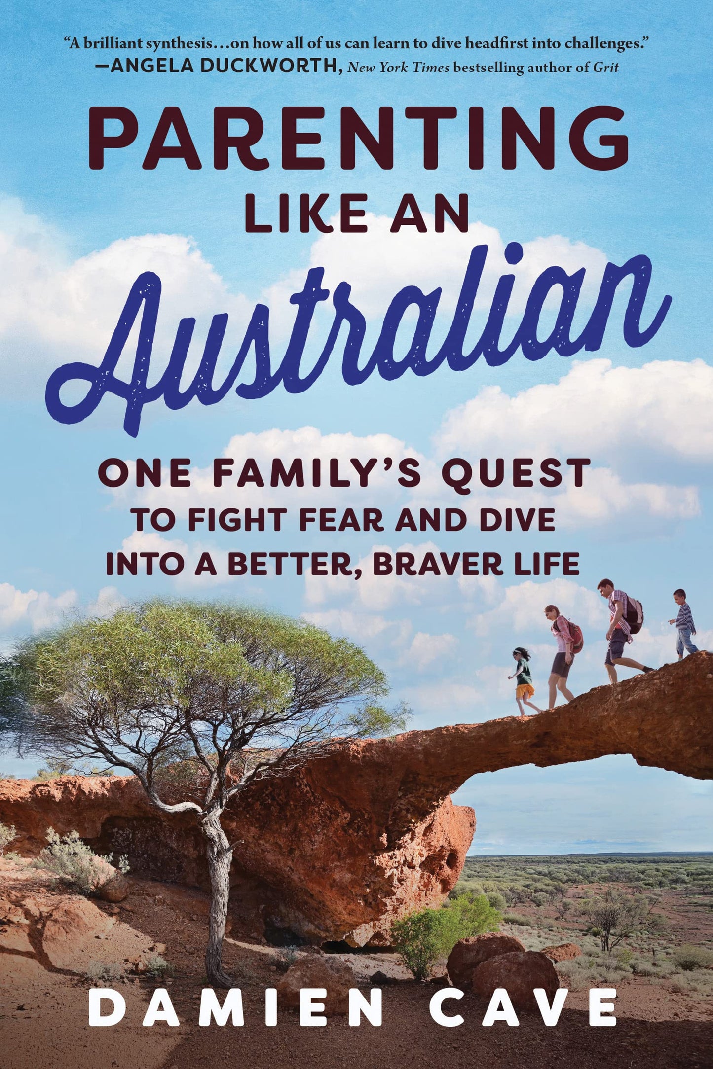 Parenting Like an Australian: One Family's Quest to Fight Fear and Dive into a Better, Braver Life - 7499