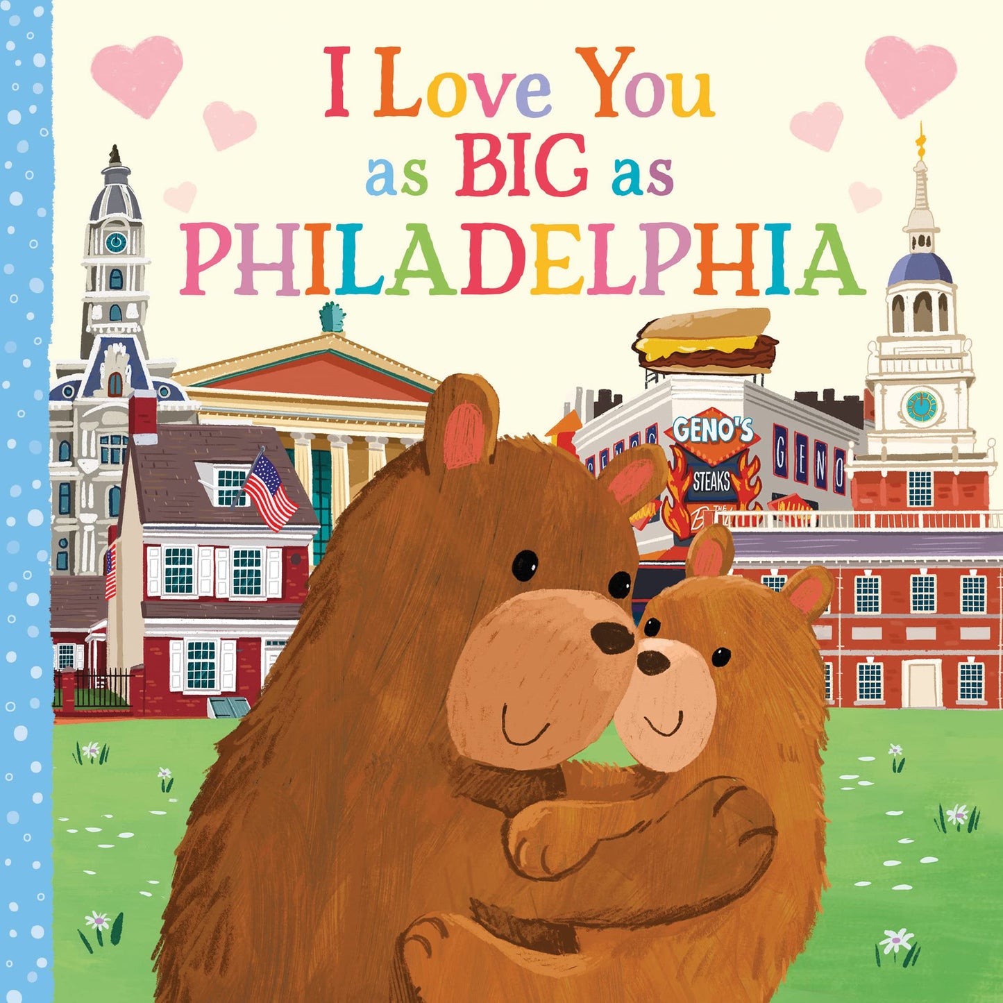 I Love You as Big as Philadelphia: A Sweet Valentine's Day Board Book for Toddlers